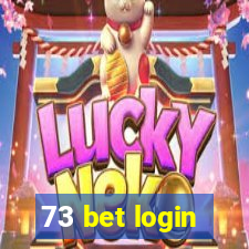 73 bet login